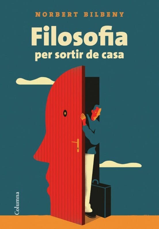 Cover of the book "Filosofia per sortir de casa" by Norbert Bilbeny