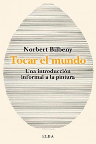 Portadel del libro Tocar el mundo de Norbert Bilbeny